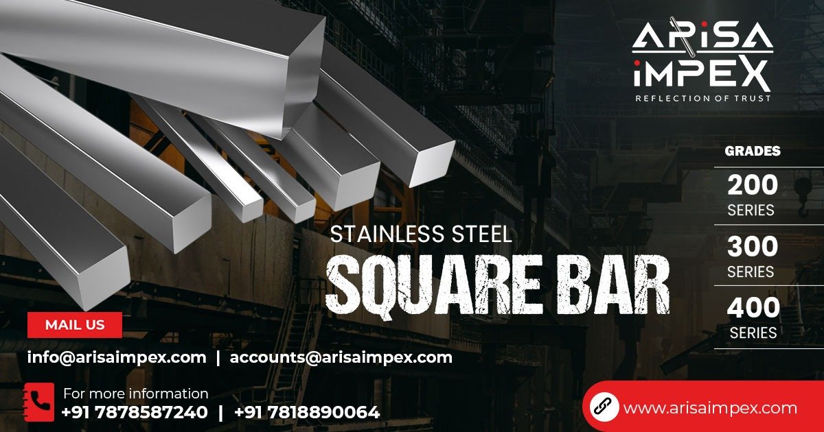 Premium Stainless Steel Square Bar Manufacturer in Ahmedabad