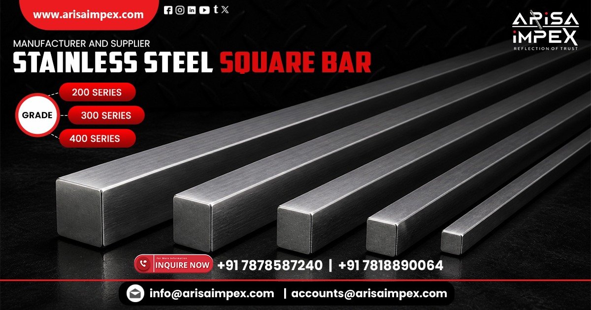 "Premium Stainless Steel Square Bars in Bengaluru by Arisa Impex"